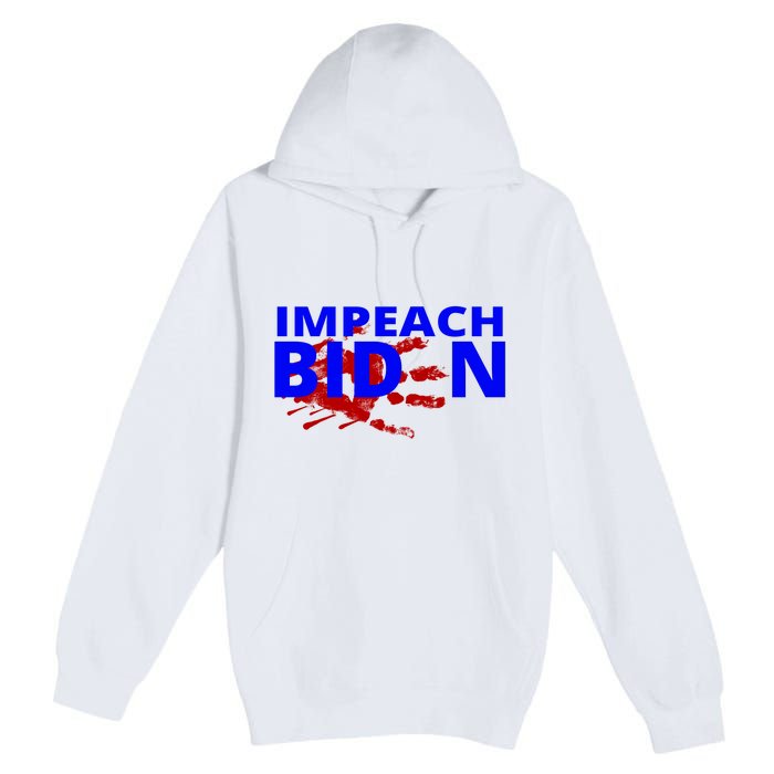 Impeach Joe Biden Bloody Handprint Premium Pullover Hoodie