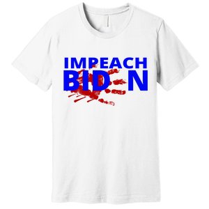 Impeach Joe Biden Bloody Handprint Premium T-Shirt