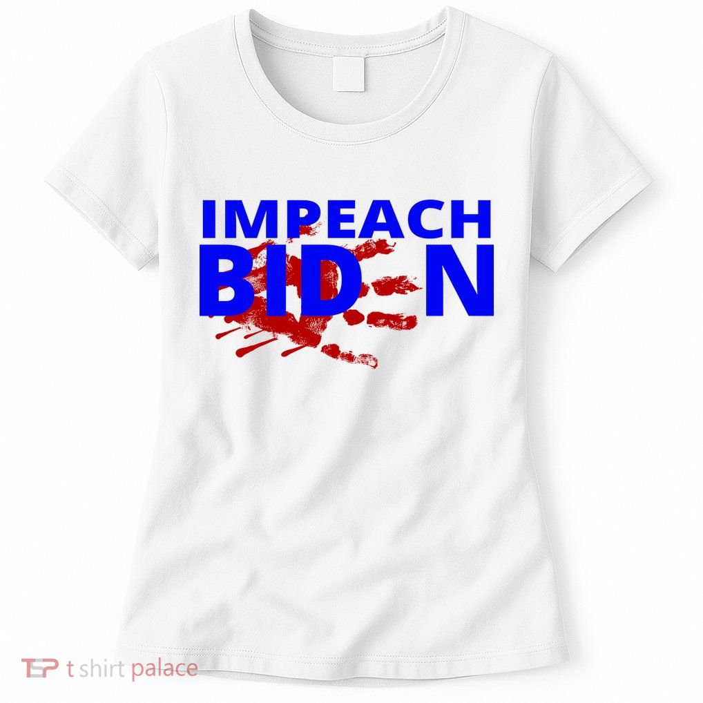 Impeach Joe Biden Bloody Handprint Womens T-Shirt