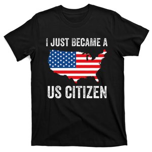 I Just Became A US Citizen Proud New American Citizen T-Shirt