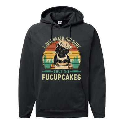 I Just Baked You Some Shut The Fucupcakes Vintage Retro Cat Performance Fleece Hoodie