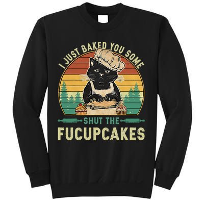 I Just Baked You Some Shut The Fucupcakes Vintage Retro Cat Sweatshirt