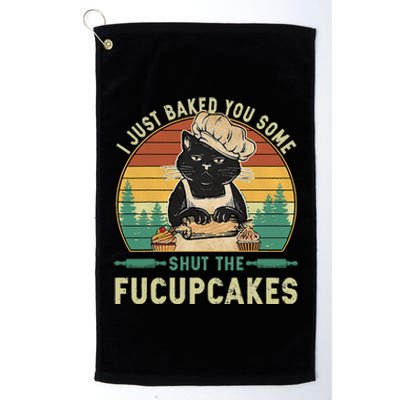 I Just Baked You Some Shut The Fucupcakes Vintage Retro Cat Platinum Collection Golf Towel