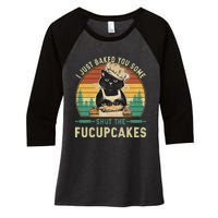 I Just Baked You Some Shut The Fucupcakes Vintage Retro Cat Women's Tri-Blend 3/4-Sleeve Raglan Shirt