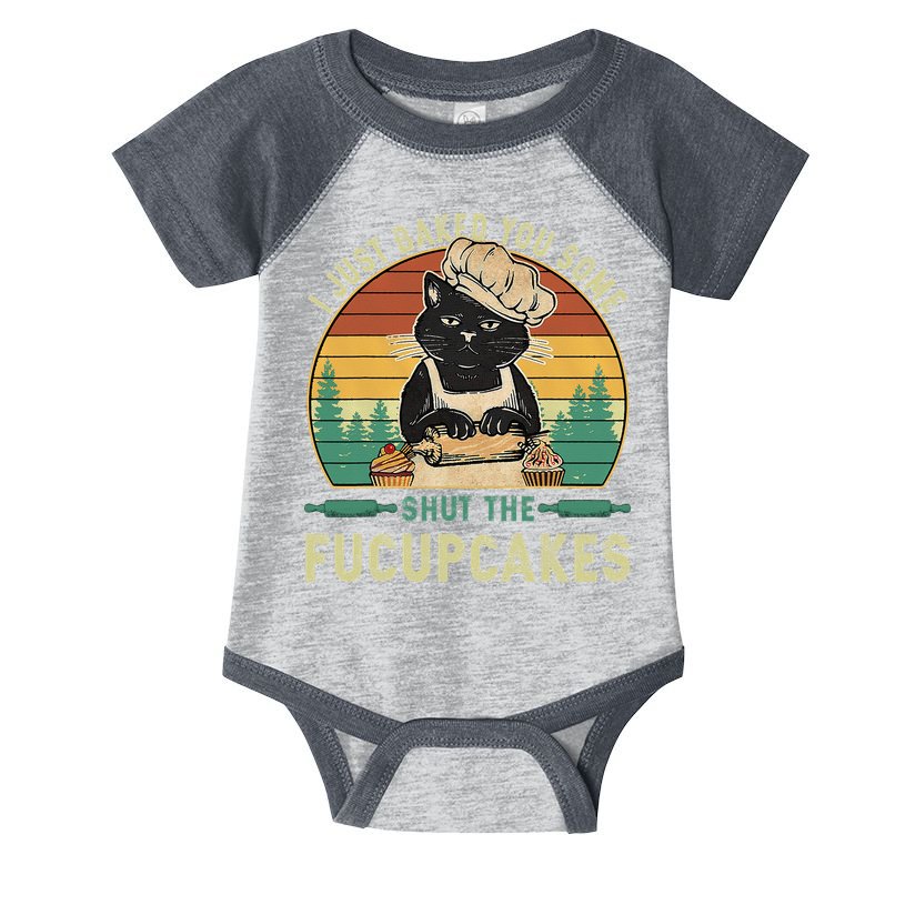 I Just Baked You Some Shut The Fucupcakes Vintage Retro Cat Infant Baby Jersey Bodysuit