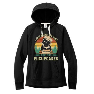 I Just Baked You Some Shut The Fucupcakes Vintage Retro Cat Women's Fleece Hoodie