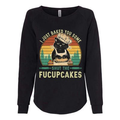 I Just Baked You Some Shut The Fucupcakes Vintage Retro Cat Womens California Wash Sweatshirt