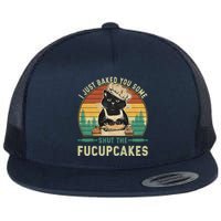 I Just Baked You Some Shut The Fucupcakes Vintage Retro Cat Flat Bill Trucker Hat