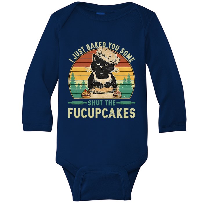 I Just Baked You Some Shut The Fucupcakes Vintage Retro Cat Baby Long Sleeve Bodysuit