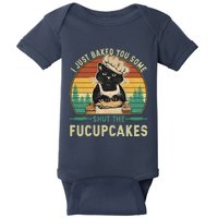 I Just Baked You Some Shut The Fucupcakes Vintage Retro Cat Baby Bodysuit