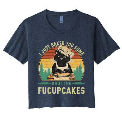 I Just Baked You Some Shut The Fucupcakes Vintage Retro Cat Women's Crop Top Tee