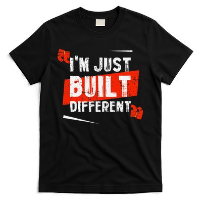 IM Just Built Different T-Shirt
