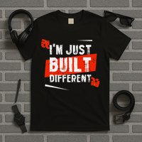 IM Just Built Different T-Shirt