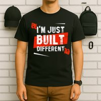 IM Just Built Different T-Shirt