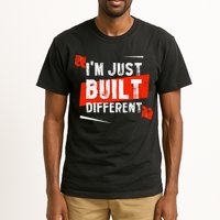 IM Just Built Different Tall T-Shirt