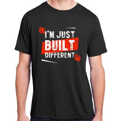 IM Just Built Different Adult ChromaSoft Performance T-Shirt