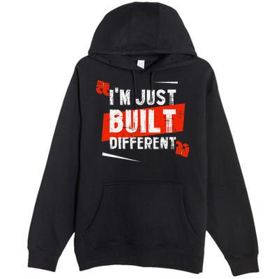 IM Just Built Different Premium Pullover Hoodie