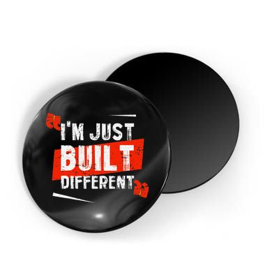 IM Just Built Different Magnet