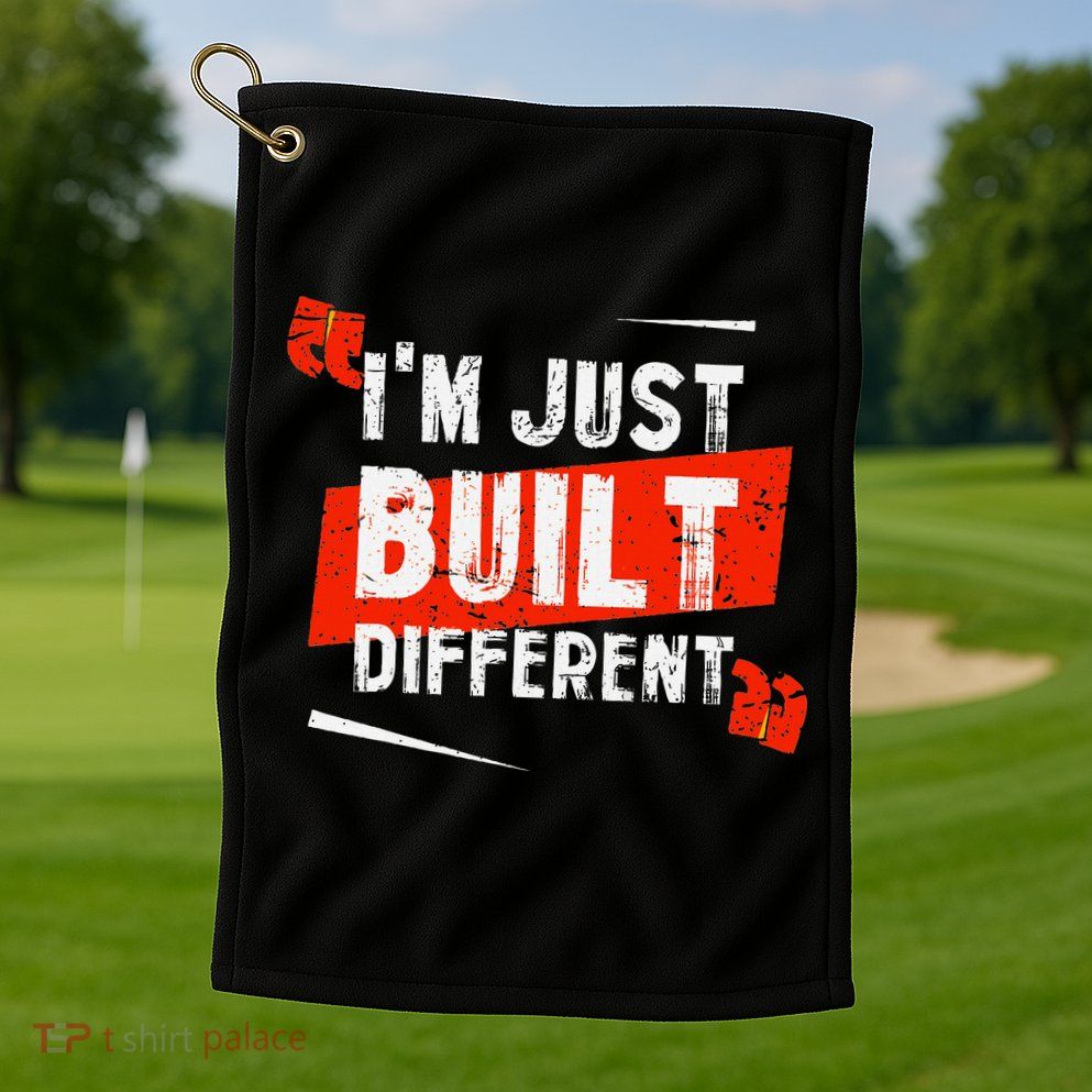 IM Just Built Different Golf Towel