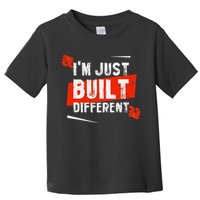 IM Just Built Different Toddler T-Shirt