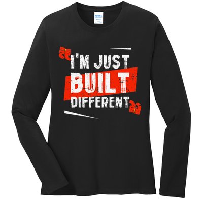 IM Just Built Different Ladies Long Sleeve Shirt