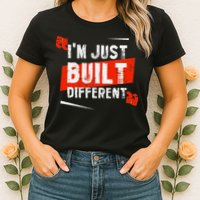 IM Just Built Different Womens T-Shirt