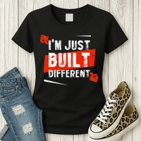 IM Just Built Different Womens T-Shirt