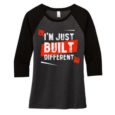 IM Just Built Different Women's Tri-Blend 3/4-Sleeve Raglan Shirt