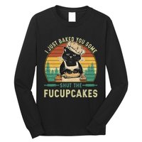 I Just Baked You Some Shut The Fucupcakes Vintage Retro Cat Long Sleeve Shirt