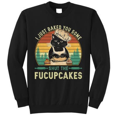 I Just Baked You Some Shut The Fucupcakes Vintage Retro Cat Sweatshirt