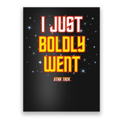 I Just Boldly Went Poster