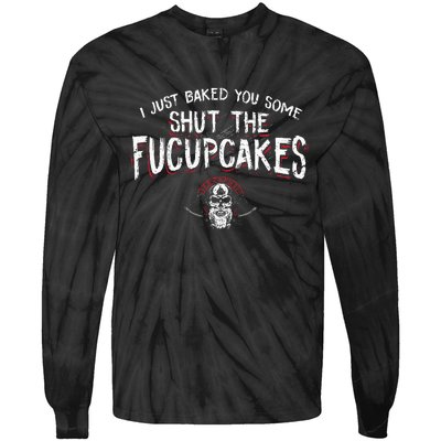 I Just Baked You Some Shut The Fucupcakes Viking Tie-Dye Long Sleeve Shirt