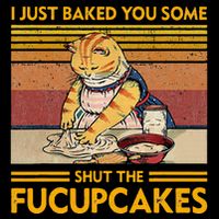 I Just Baked You Some Shut The Fucupcakes Wool Snapback Cap