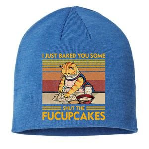 I Just Baked You Some Shut The Fucupcakes Sustainable Beanie