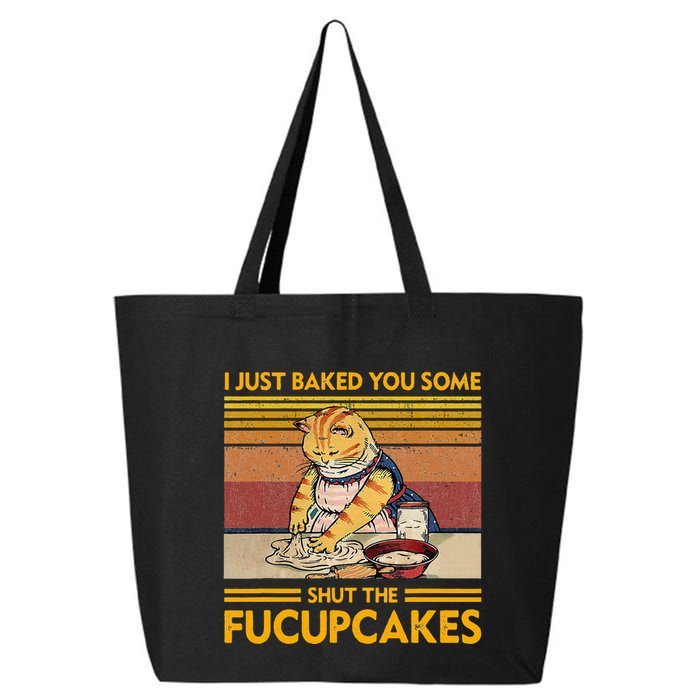 I Just Baked You Some Shut The Fucupcakes 25L Jumbo Tote