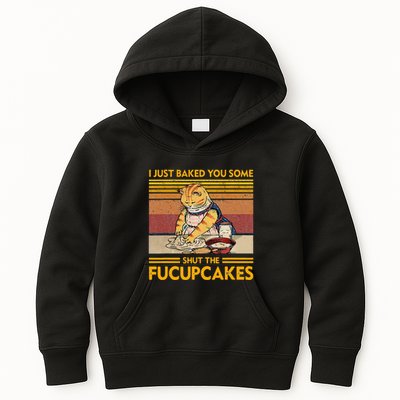 I Just Baked You Some Shut The Fucupcakes Kids Hoodie