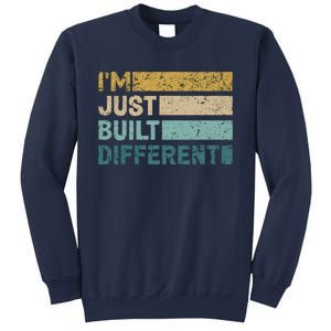 IM Just Built Different Sweatshirt