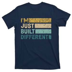 IM Just Built Different T-Shirt