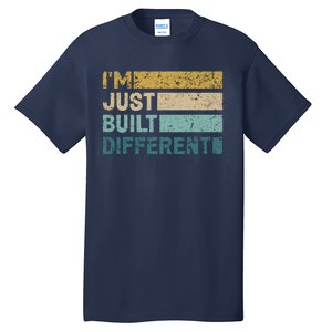 IM Just Built Different Tall T-Shirt