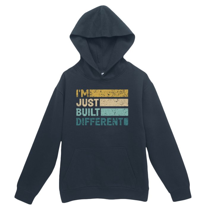 IM Just Built Different Urban Pullover Hoodie