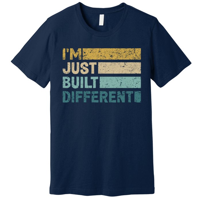 IM Just Built Different Premium T-Shirt