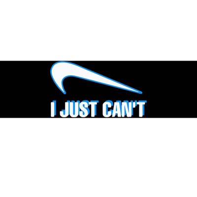 I Just Cant Bumper Sticker