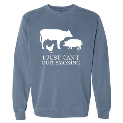 I Just Can't Quit Smoking! Bargiftbgiftque Hot And Smokey! Garment-Dyed Sweatshirt