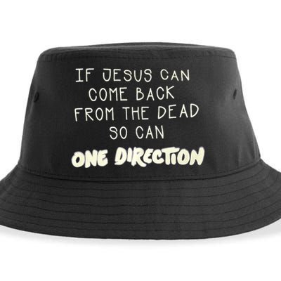 If Jesus Can Come Back From The Dead So Can One Direction Sustainable Bucket Hat