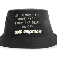 If Jesus Can Come Back From The Dead So Can One Direction Sustainable Bucket Hat