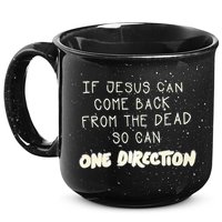 If Jesus Can Come Back From The Dead So Can One Direction 15oz Campfire Ceramic Mug