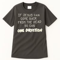 If Jesus Can Come Back From The Dead So Can One Direction Tall T-Shirt
