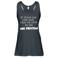If Jesus Can Come Back From The Dead So Can One Direction Ladies Essential Flowy Tank