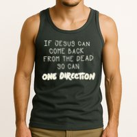 If Jesus Can Come Back From The Dead So Can One Direction Tank Top