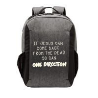 If Jesus Can Come Back From The Dead So Can One Direction Vector Backpack